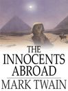 The Innocents Abroad (eBook): Or The New Pilgrims' Progress
